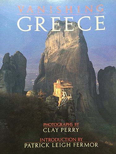 Vanishing Greece (9781850295778) by Elizabeth-boleman-herring-clay-perry-patrick-leigh-fermor
