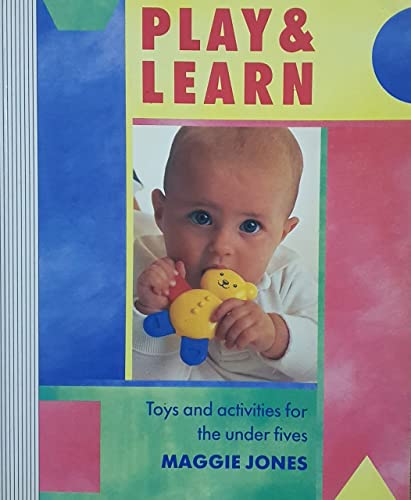 Stock image for Play and Learn: Toys and Activities for Under Fives for sale by medimops
