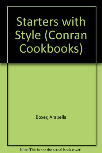Imagen de archivo de Starters with Style (Conran Cookbooks) a la venta por WorldofBooks