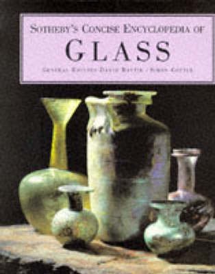 Beispielbild fr Sotheby's Concise Encyclopedia of Glass zum Verkauf von WorldofBooks