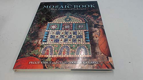 Imagen de archivo de Mosaic: Ideas, Projects and Techniques a la venta por AwesomeBooks