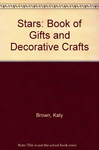 Imagen de archivo de Stars: Book of Gifts and Decorative Crafts a la venta por Reuseabook