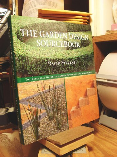 Stock image for THE GARDEN DESIGN SOURCEBOOK: The Essential Guide Materials and Structures for sale by Falls Bookstore