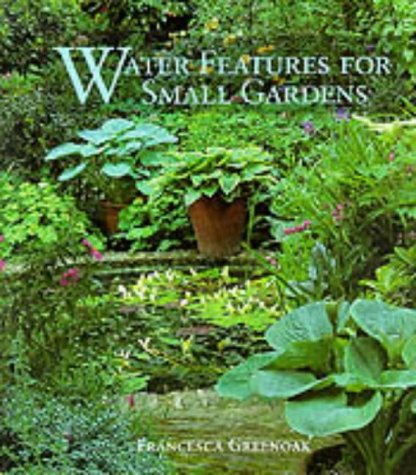 9781850297420: WATER FEATURES FOR SMALL GARDENS