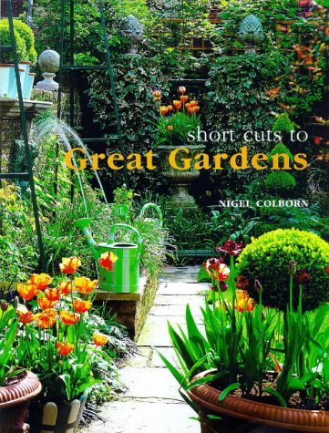 Stock image for Short Cuts to Great Gardens for sale by WorldofBooks