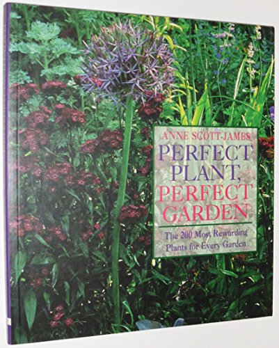 Imagen de archivo de Perfect Plant, Perfect Garden: The 200 Most Rewarding Plants for Every Garden a la venta por Wonder Book