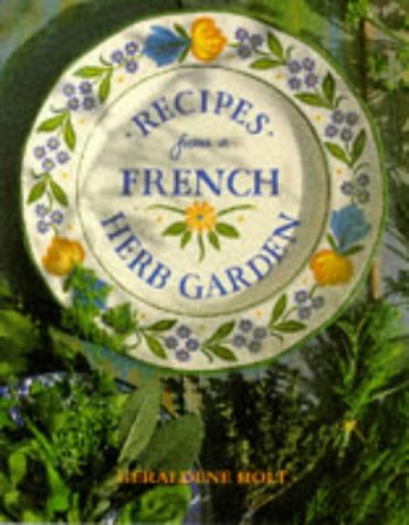 9781850298069: Recipes from a French Herb Garden