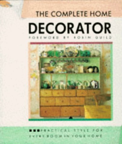 Complete Home Decorator (9781850298236) by Caroline Clifton-Mogg