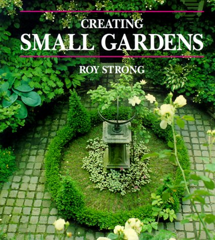 Imagen de archivo de Creating Small Gardens a la venta por Better World Books