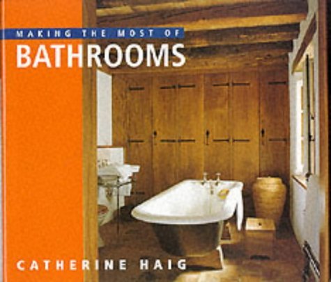 Beispielbild fr Making the Most of Bathrooms zum Verkauf von WorldofBooks