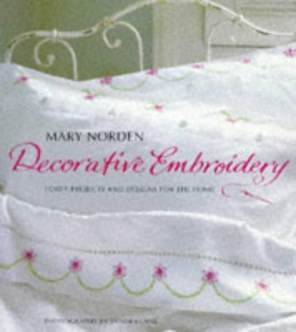 Imagen de archivo de Decorative Embroidery: 40 Projects and Designs for the Home a la venta por AwesomeBooks