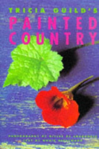Stock image for Tricia Guild's Painted Country for sale by SecondSale