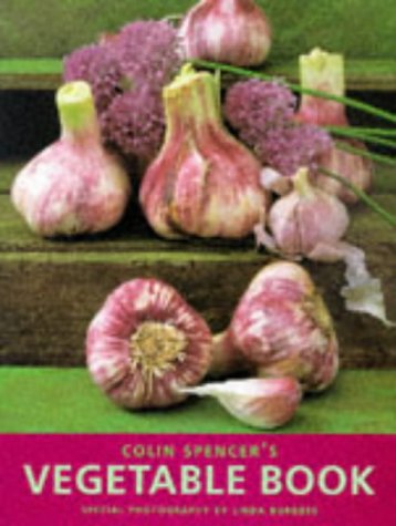 Imagen de archivo de Colin Spencer's Vegetable Book a la venta por Better World Books