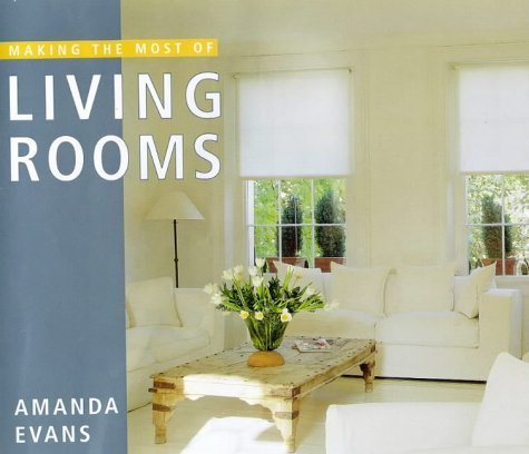 Stock image for Making the Most of Living Roooms for sale by HPB Inc.