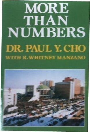 More Than Numbers: (9781850300007) by David Yonggi Cho; Paul Yonggi; R. Whitney Manzano