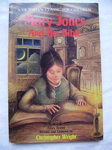 Stock image for Mary Jones and Her Bible - a Victorian Classic for Children for sale by Riley Books