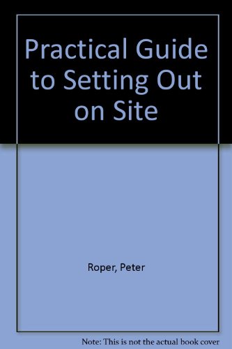 9781850320036: Practical Guide to Setting Out on Site
