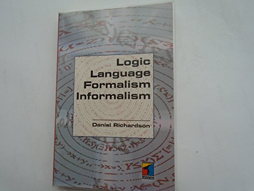 Logic, Language, Formalism, Informalism (9781850321279) by Richardson, Daniel