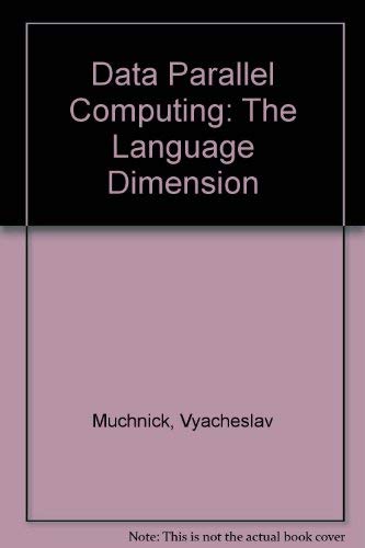 Stock image for Data-Parallel Computing: The Language Dimension for sale by Zubal-Books, Since 1961