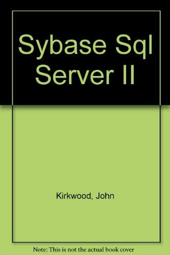 Beispielbild fr Sybase SQL Server II: An Administrator's Guide zum Verkauf von HPB-Red