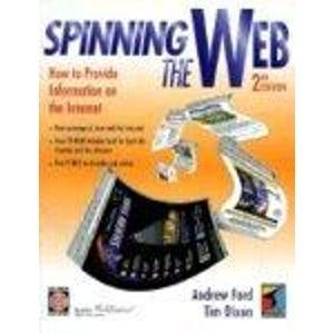 Beispielbild fr Spinning the Web: How to Provide Information on the Internet zum Verkauf von WorldofBooks