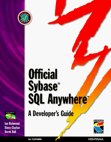 Stock image for Official Sybase SQL Anywhere: A Developer's Guide [With Includes Hypertext Links, Online Documentation.] for sale by ThriftBooks-Atlanta