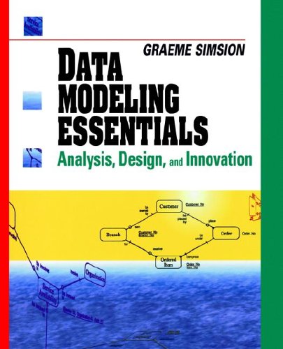 Imagen de archivo de Data Modeling Essentials : Analysis, Design and Innovation a la venta por Better World Books