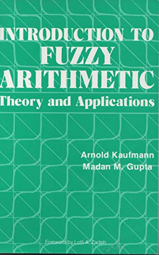 9781850328810: Introduction to Fuzzy Arithmetic: Theory and Applications (Van Nostrand Reinhold Electrical/Computer Science and Engineering Series)