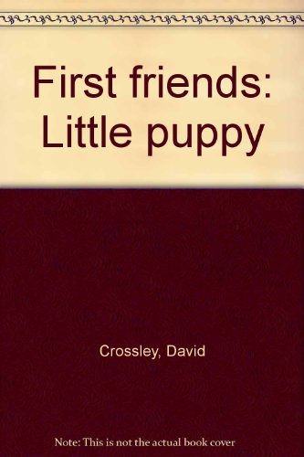 Beispielbild fr First friends: Little puppy zum Verkauf von Bahamut Media