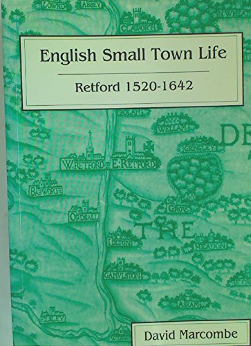 9781850410683: English Small Town Life: Retford, 1520-1642 (Studies in Local and Regional History, V. 4)