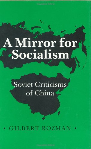 Beispielbild fr A MIRROR FOR SOCIALISM: SOVIET CRITICISM OF CHINA. zum Verkauf von Cambridge Rare Books