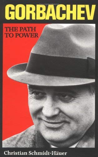 Beispielbild fr Gorbachev: The path to power. zum Verkauf von PsychoBabel & Skoob Books