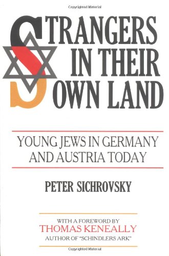 Strangers in Their Own Land: Young Jews in Germany and Austria Today