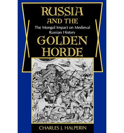 Beispielbild fr Russia and the Golden Horde: The Mongol Impact on Medieval Russian History zum Verkauf von Book Bear