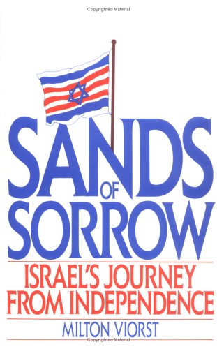 Beispielbild fr Sands of Sorrow: Israel's Journey from Independence zum Verkauf von Cambridge Rare Books