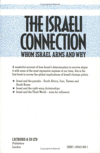 Stock image for The Israeli Connection: Whom Israel Arms and Why for sale by WorldofBooks