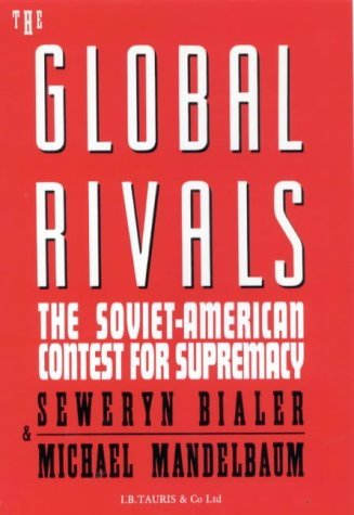 9781850431268: The Global Rivals: Soviet-American Contest for Supremacy