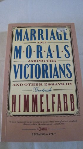 Stock image for Marriage and Morals Among the Victorians for sale by Book Alley