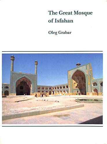 9781850431855: The Great Mosque of Isfahan