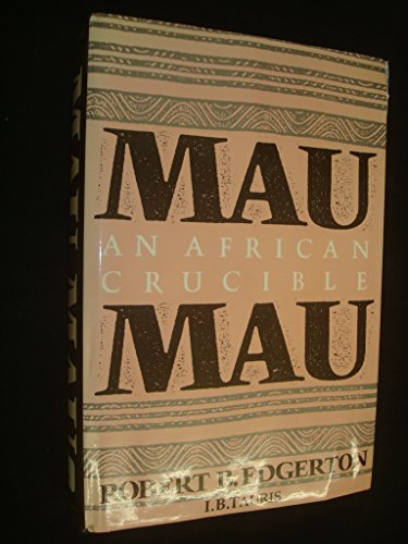 9781850432074: Mau Mau: An African Crucible