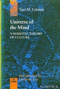 Beispielbild fr Universe of the Mind. A Semiotic Theory of Culture. Translated by Ann Shukman. Introduction by Umberto Eco. zum Verkauf von Antiquariaat Ovidius