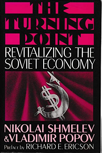 9781850432135: The Turning Point: Revitalizing the Soviet Economy