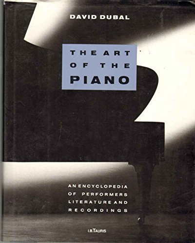 Beispielbild fr THE ART OF THE PIANO Encyclopaedia of Performers, Literature and Recordings zum Verkauf von HPB-Ruby
