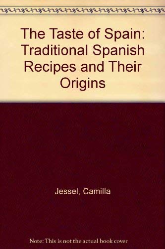 Stock image for The Taste of Spain: Traditional Spanish Recipes and Their Origins for sale by medimops