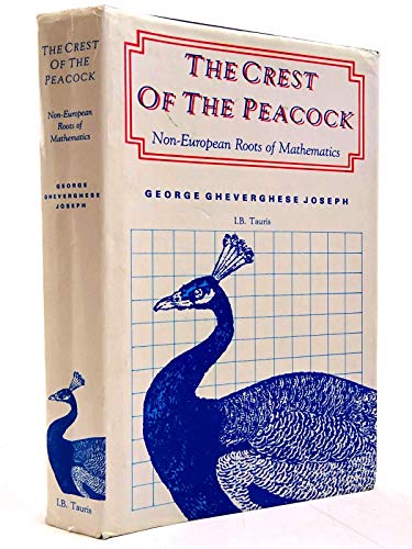 9781850432852: The Crest of the Peacock: Non-European Roots of Mathematics