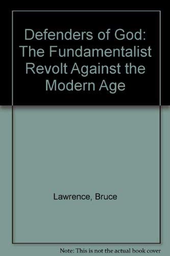 9781850432883: Defenders of God: The Fundamentalist Revolt Against the Modern Age