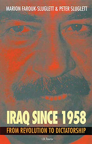 Stock image for IRAQ SINCE 1958, FROM REVOLUTION TO DICTATORSHIP for sale by Prtico [Portico]