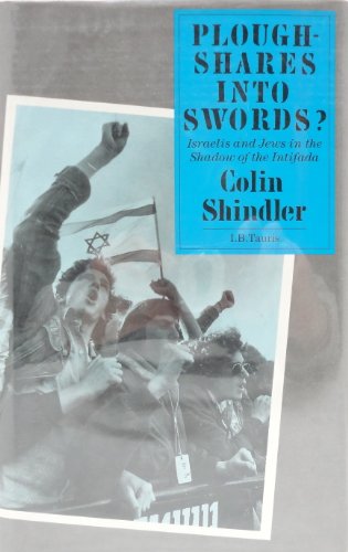 Stock image for Ploughshares Into Swords?: Israelis and Jews in the Shadow of the Intifada for sale by Books of the Smoky Mountains