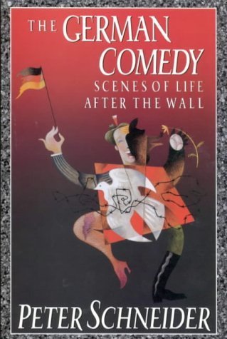 Beispielbild fr The German Comedy: Scenes of Life After the Wall zum Verkauf von WorldofBooks