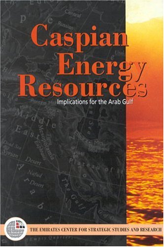Stock image for Caspian Energy Resources Implications for the Arab Gulf for sale by Harry Alter